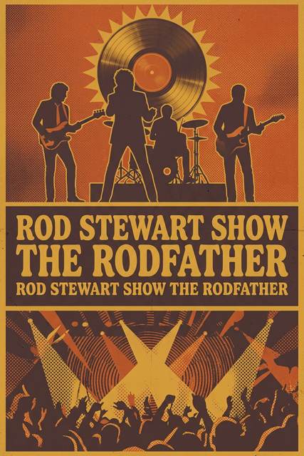 Rod Stewart Show The Rodfather flyer