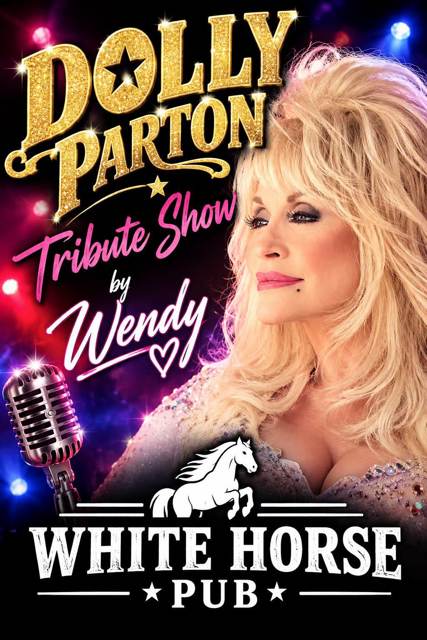 Dolly Parton Tribute by Wendy: the act's own poster, The White Horse