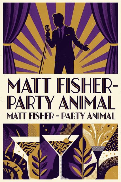 Matt Fisher - Party Animal flyer