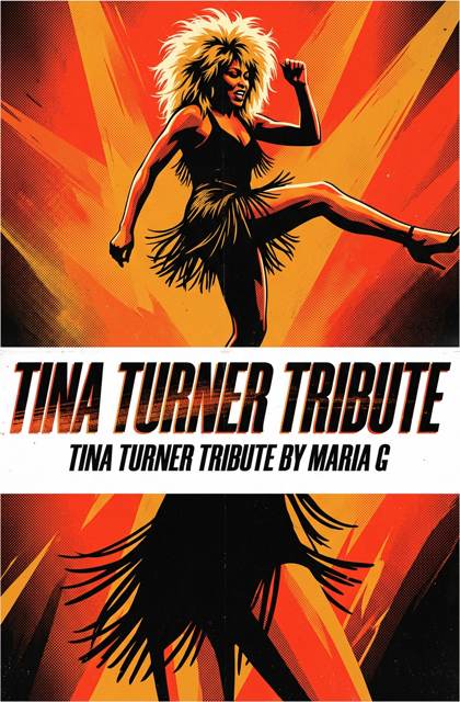 Tina Turner Tribute by Maria G flyer